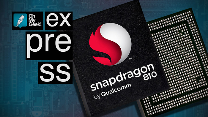 Snapdragon 810 - CPU 8 nhân cao cấp nhất của Qualcomm năm 2015